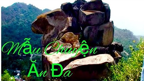 Đức Thầy Dẫn Đức Ông Đi Núi | Mẫu Chuyện Ăn Đá