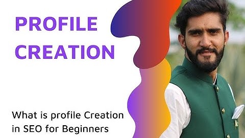 How to Do Profile Creation in SEO for Beginners