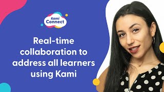 Real-Time Collaboration To Address All Learners Using Kami - Stacey Roshan Kami Connect 2021