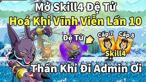 Ngọc Rồng Online - Ra khỉ đi admin ơi mở skil4 cho đệ tử hoá khỉ vĩnh viễn lần thứ 10 có ra không