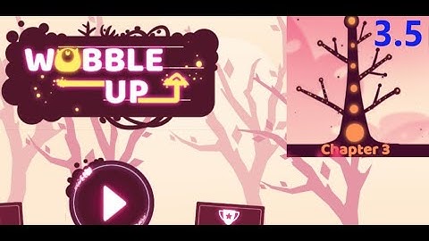 Wobble Up Chapter 3 Level 3-5 Gameplay Walkthrough