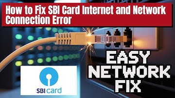 How to Fix SBI Card Internet and Network Error (Step by Step)