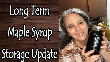 Maple Syrup Long Term Storage Update