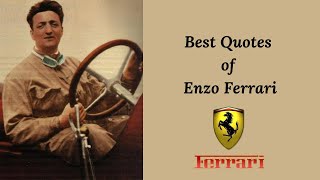 Best Quotes of Enzo Ferrari : Dare to Dream and Do It