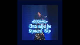 Hava - Ona nije ja [Speed up]