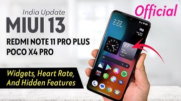 [STABLE] Redmi Note 11 Pro Plus / POCO X4 Pro MIUI 13 Android 12 Update Features & Secret Settings !