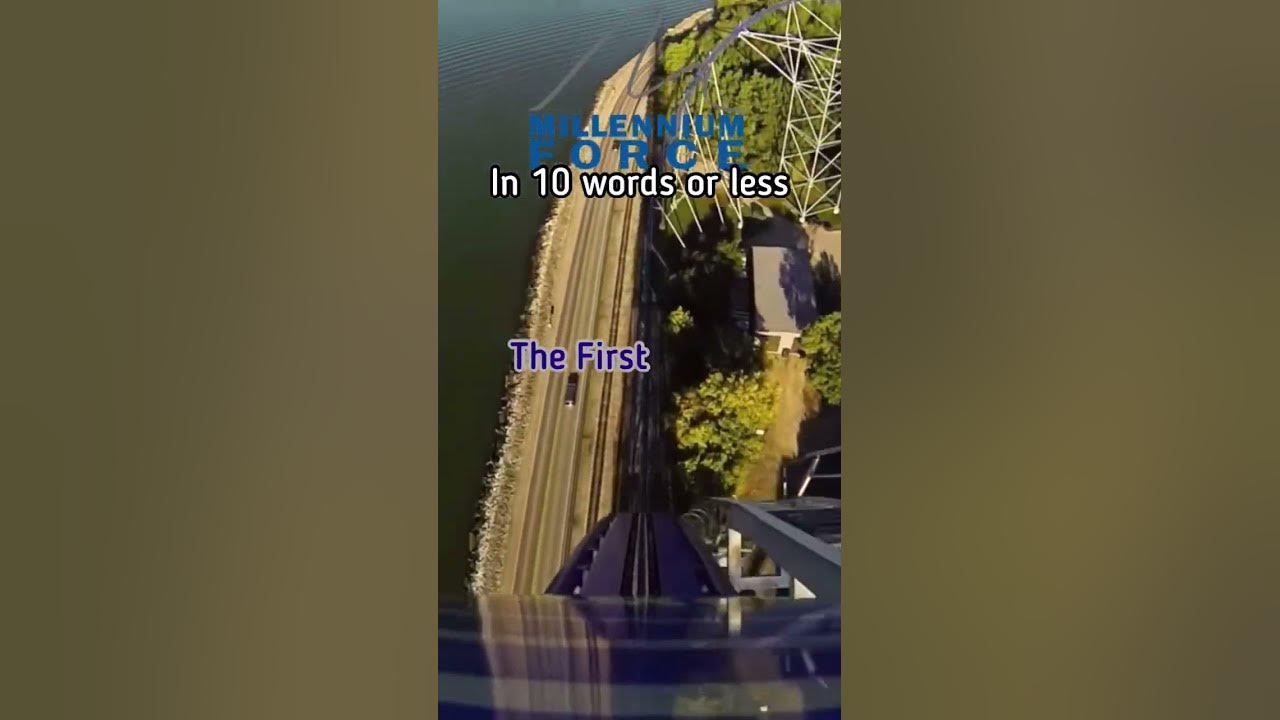 Millennium Force: In 10 Words or Less