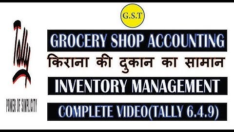 GROCERY SHOP ACCOUNTING ENTRIES IN TALLY ERP9 (6.4.9) UNDER GST|WITH EXAMPLE|HINDI
