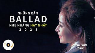 NHỮNG BẢN BALLAD NHẠC TRẺ NHẸ NHÀNG THƯ GIÃN HAY NHẤT 2023 #21 #ballad #nhạctrẻhay