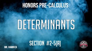 Honors Pre-Calculus Section 2-5 (a) "“Determinants and Multiplicative Inverses of Matrices”