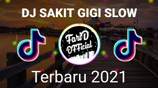 Dj_Viral_Tik_Tok🎶🔊||Dj_Sakit_Gigi_Slow_Terbaru_2021