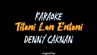 Karaoke Titeni Lan Enteni - Cover Denny Caknan