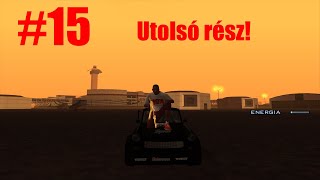 Értelmetlen San Andreas Modok 15. Rész - Finálé!