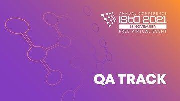 QA TRACK | ISTA CONFERENCE 2021 | FREE VIRTUAL EVENT