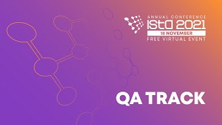 QA TRACK | ISTA CONFERENCE 2021 | FREE VIRTUAL EVENT