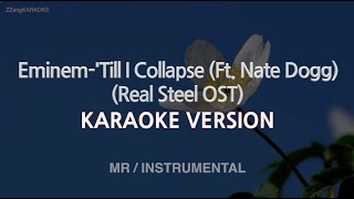 Eminem-'Till I Collapse (Ft. Nate Dogg) (Real Steel OST) (MR/Instrumental) (Karaoke Version)