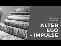 Alter Ego - Impulse (Fan made Soundtrack) (Caramel Column Inc.) by lemo020