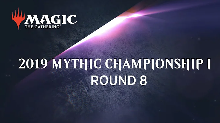 2019 Mythic Championship I - Round 8 (Standard): R...