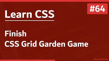Learn CSS In Arabic 2021 - #64 - Finish The Grid Garden Game