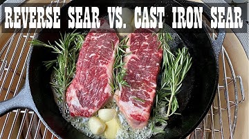 Reverse Sear vs Traditional Cast Iron Skillet - Steak Experiments