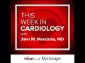 Jun 19 2026 This Week in Cardiology