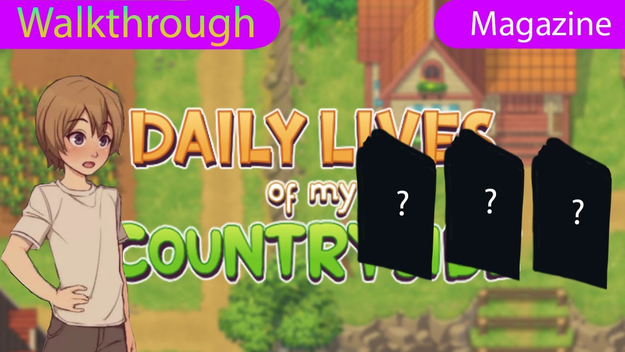 TGame | Daily Lives Of My Countryside Part Magazine ver 0.2.5.1 - YouTube