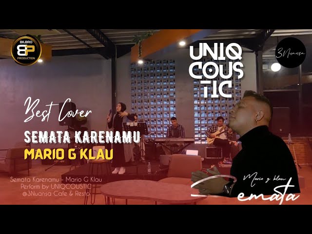 Semata Karenamu - Mario G Klau @mariogklauofficial (Perform by UNIQCOUSTIC) class=