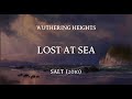 Lost at Sea - Wuthering Heights (Lyric video)