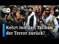 Sieg der Taliban: Rückkehr des Terrors? | Auf den Punkt