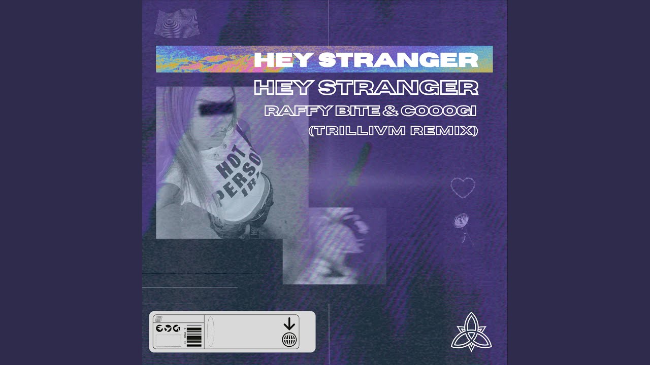 Hey Stranger, Pt. 2 (feat. Cooogi & RaffyBite) - Trillivm: Song Lyrics ...