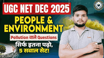 UGC NET Dec 2025 | People & Environment Pollution Questions | Complete Strategy | Net Gateway