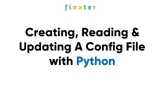 Creating, Reading & Updating A Config File with Python