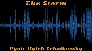 The Storm, Op. 76 - Pyotr Ilyich Tchaikovsky