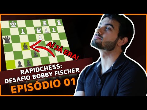 Mais uma PENDURADA ESQUISITA no desafio! - Desafio Rapidchess Bobby Fischer  (Ep27) 
