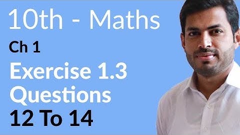 10th Class Math Ch 1 - Exercise 1.3 - 10th Class Math Chapter 1