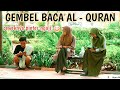 GEMBEL BACA AL QURAN.  MALAH DI AJARI NGAJI SAMA CEWEK MADURA || SOSIAL EKSPERIMEN