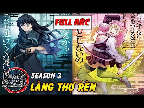 Full 12 Part Kimetsu No Yaiba Season 3 : Cuộc Chiến Làng Thợ Rèn – Tiêu Diệt 2 Thượng Huyền Quỷ