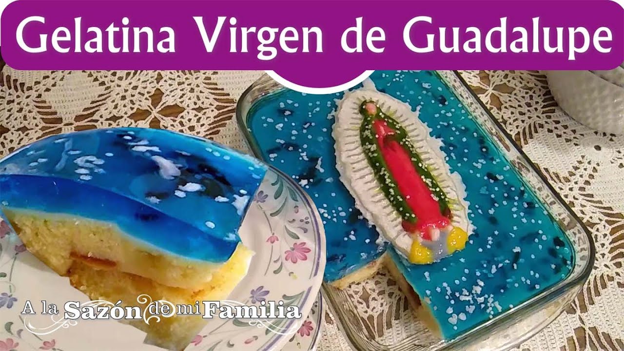 Como hacer Gelatina de la Virgen de Guadalupe ?con Cielo Azul. - YouTube