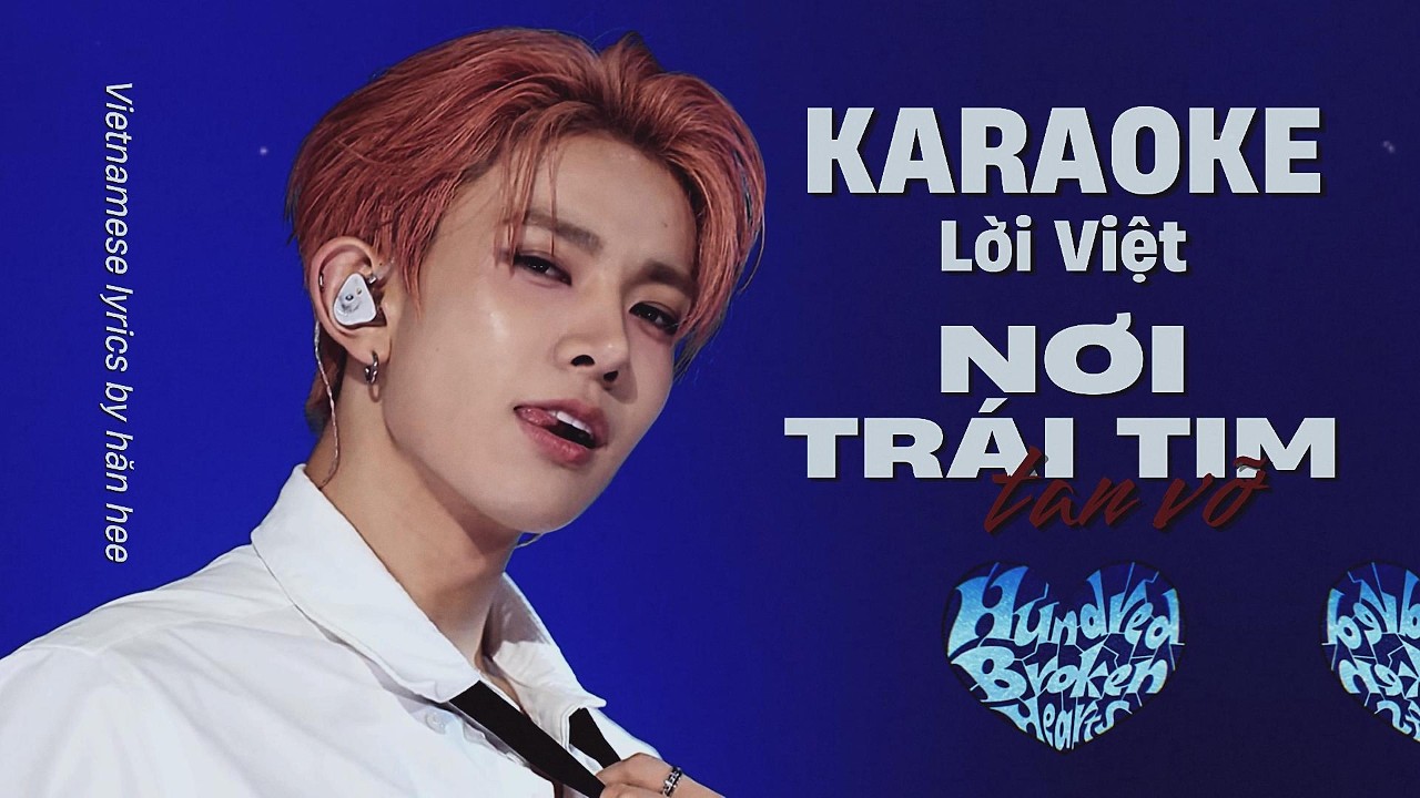[Karaoke lời Việt] 'Nơi Trái Tim Tan Vỡ' - [ENHYPEN × Tiến Minh ...