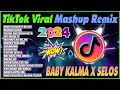 TRENDING TIKTOK VIRAL MASHUP REMIX 2024 ❄️ BABY KALMA X SELOS 🎶 #newtrend TIKTOK PH REMIX 2024 .