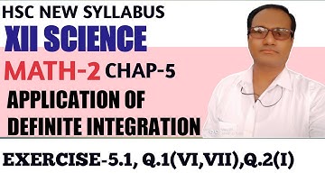 Hsc New Syllabus ,Class-12 Math-2 Chap-5 Application of Definite Integration Exercise-5.1 Q.1(Vi,Vii