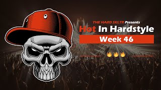 HOT IN HARDSTYLE : Week 46 (Fresh New Releases 2022)