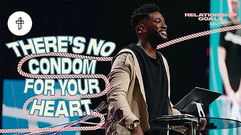 There’s No Condom For Your Heart // Relationship Goals Reloaded (Part 9)(Michael Todd)