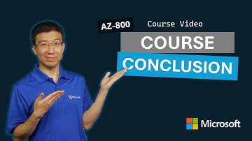 Course conclusion AZ-800 | Episode 12