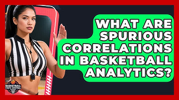 What Are Spurious Correlations In Basketball Analytics? - Basketball Stats Central