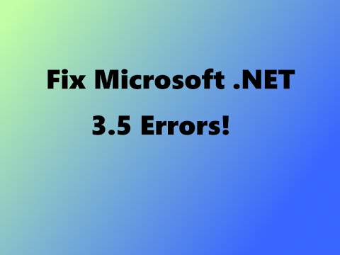 How To Fix Microsoft  NET Framework Issues For Windows 10, 8 1, And 8