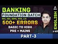 Banking Foundation 2021 | RBI/IBPS/SBI/RRB | English | 500+ Errors Basic to High (Part-3)