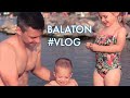 Hurrá nyaralunk 🤗 | Balaton vlog | Glamify.hu