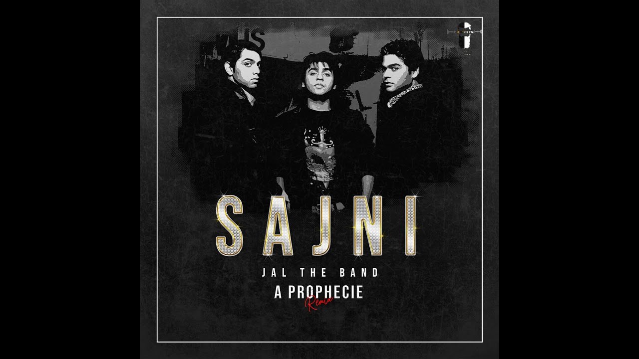 Sajni Remix   A Prophecie  Jal The band  Melodic  Slap House  Remix 2022