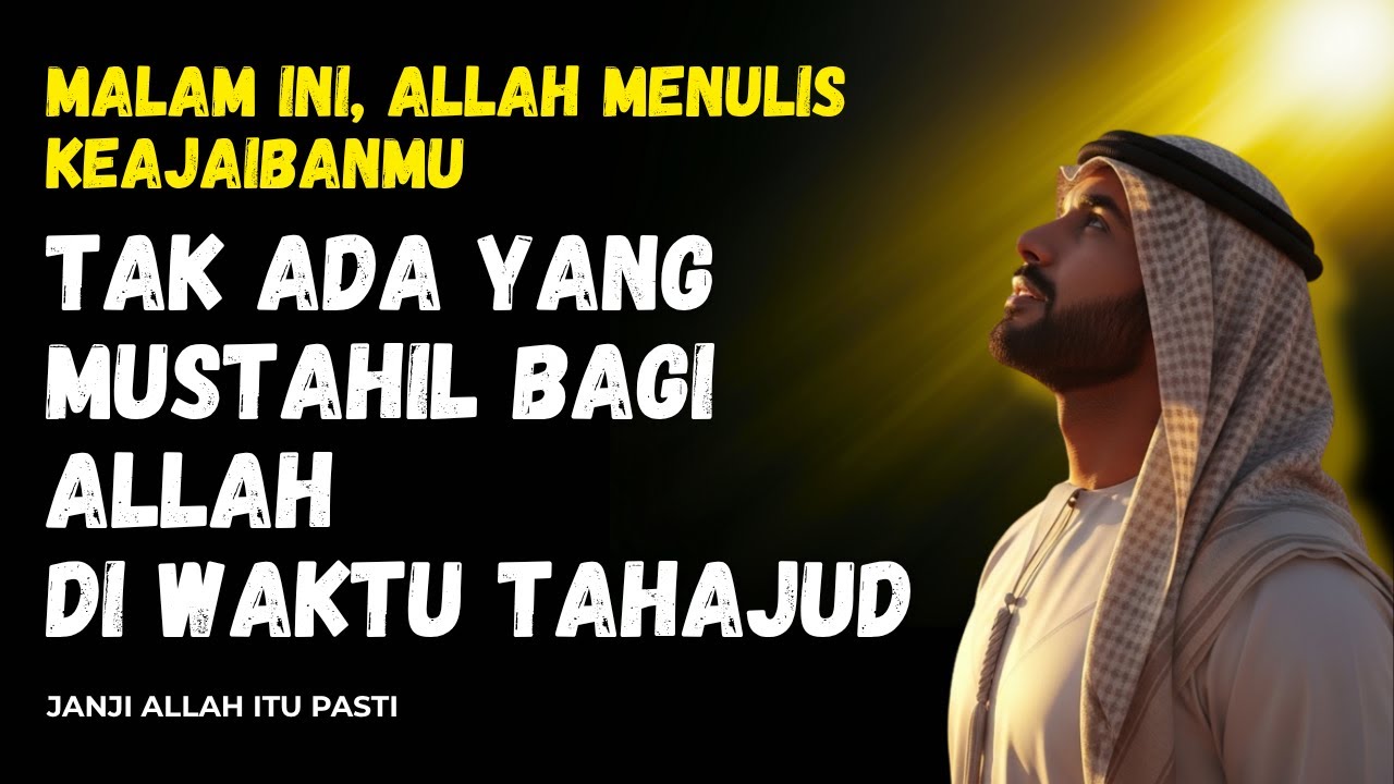 Berani Tahajud Setiap Malam 😱 Lihat Apa yang Allah Lakukan Setelah Itu ! Seperti Keajaiban.